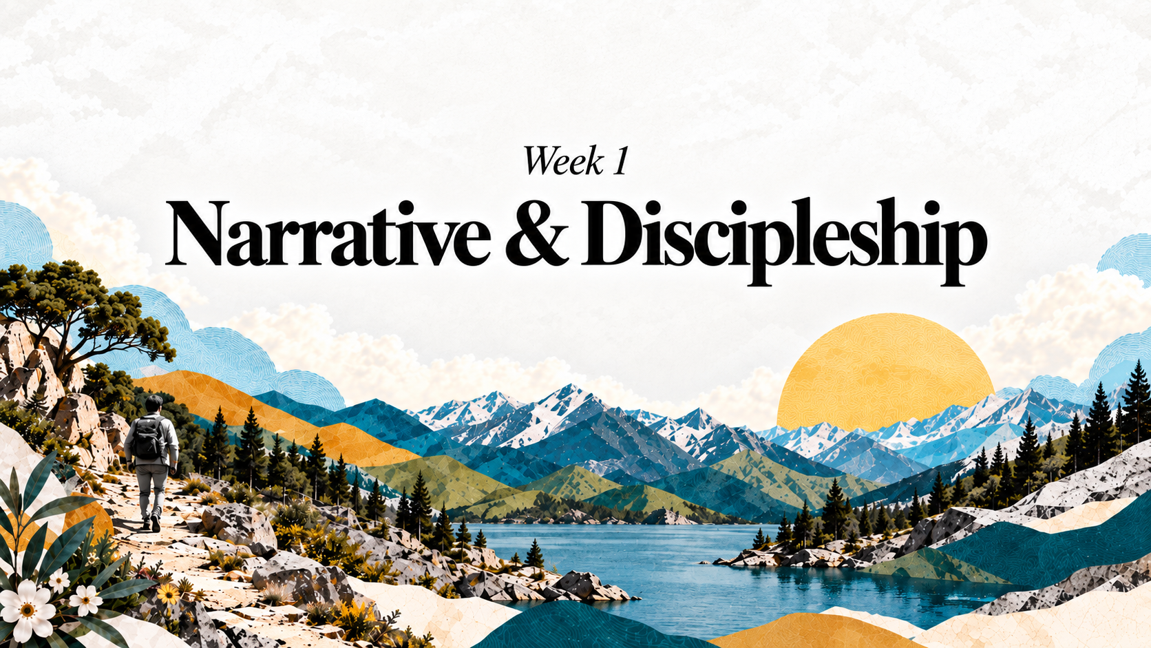 Week 1: Narrative and Discipleship