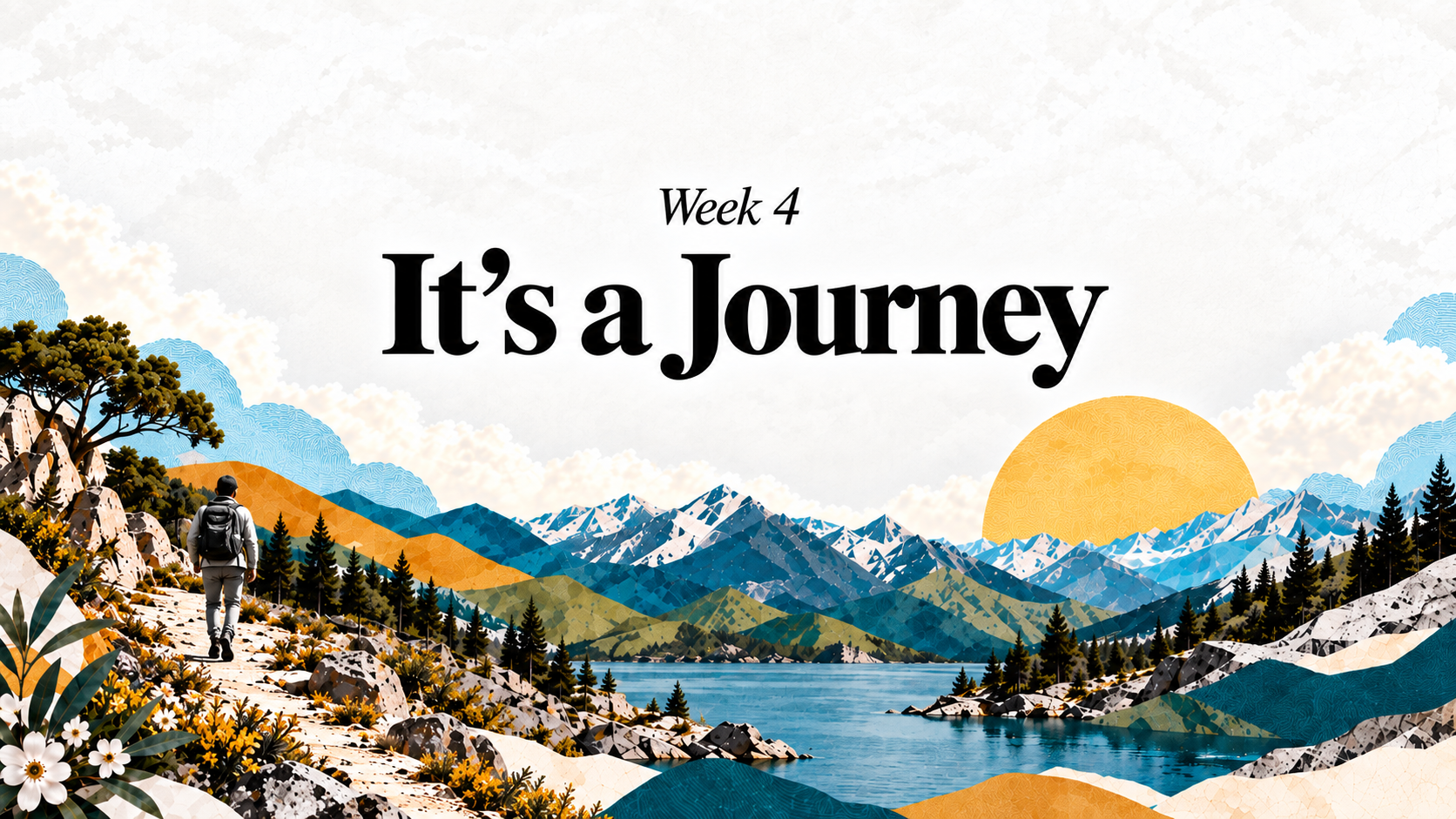 Week 4: It's a Journey